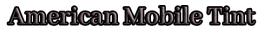 American Mobile Tint